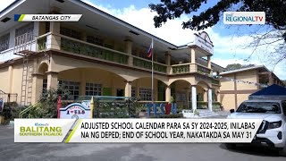 Balitang Southern Tagalog DepEd naglabas ng adjusted school calendar para sa SY 20242025 [upl. by Auqinahc]