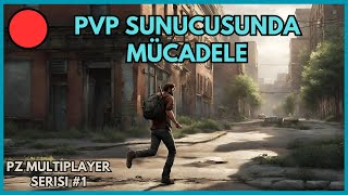 PVP Sunucusunda Hayatta Kalmak  Project Zomboid Türkçe Multiplayer [upl. by Anabal75]