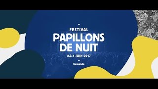 Festival Papillons de Nuit • Programmation 2017 [upl. by Monahan]