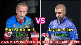 Jayson Shaw VS Earl Strickland  2024 DIAMOND OPEN AT SUPER BILLIARDS EXPO [upl. by Zenas650]