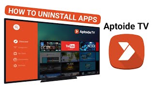 How to Uninstall Apps from Aptoide TV  How to Delete Apps from Aptoide TV [upl. by Nnayt890]