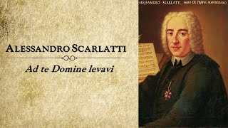 Alessandro Scarlatti ❧ Ad te Domine levavi [upl. by Bechler809]