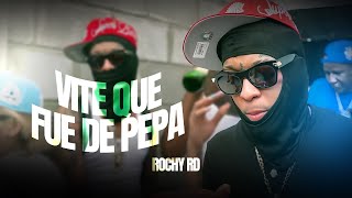 ROCHY RD  VITE QUE FUE DE PEPA   by JuniorLomi  TIRADERA [upl. by Selway]