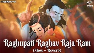 रघुपति राघव राजा राम Raghupati Raghav Raja Ram Lofi Slow  Reverb  Ram Bhajan  Bhakti Song [upl. by Pammie101]