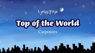 Top of the World  Carpenters lyrics [upl. by Nnaira]