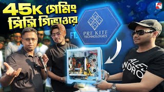 45k Gaming PC Giveaway ft Pre Kite Technologies [upl. by Lydie804]