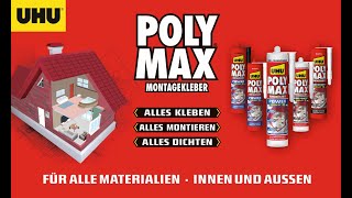 UHU Poly Max Montagekleber  Alles kleben  alles montieren  alles dichten [upl. by Norihs]