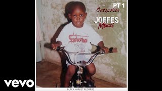 Joefes  Outspoken Part 1 Official Audio [upl. by Island687]