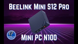 Beelink Mini S12 Pro Mini PC N100 Quick UnboxingReview Video [upl. by Oramug]