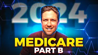 Medicare Part B 2024  Updates and Changes [upl. by Nomar]