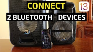 How To Connect Two Bluetooth SpeakersHeadphones To iPhone iOS 13 [upl. by Hotze]