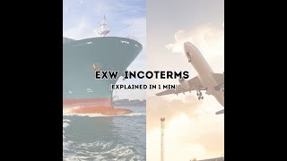 Ex Works EXW Incoterms  Explained in 1 Minute [upl. by Acysej]