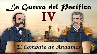 La Guerra del Pacífico  Ep 4 El Combate de Angamos [upl. by Fagin]