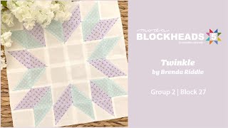 Blockheads 5  Group 2  Block 27 Twinkle by Brenda Riddle [upl. by Einnim]