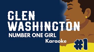 NUMBER ONE GIRL  Glen Washington Reggae Karaoke [upl. by Nial]