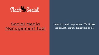 How to set up your Twitter account with SlackSocial  Social media scheduler [upl. by Ferri183]