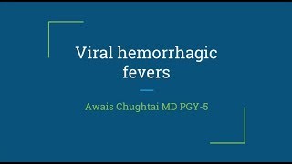 Viral Hemorrhagic Fevers  Awais Chugtai MD [upl. by Wilton]