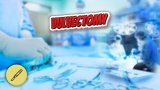 Vulvectomy  Everything Surgeries ✅😬⁉️ [upl. by Calbert]