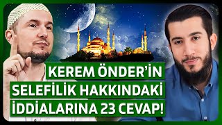 Kerem Önder ve Sözler Köşkünün Selefilik Hakkındaki 23 İddiasına Cevap  sozlerkosku keremonder [upl. by Jaala888]