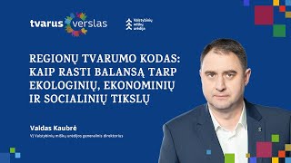 Regionų tvarumo kodas kaip rasti balansą tarp ekologinių ekonominių ir socialinių tikslų [upl. by Philipson]