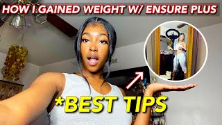 HOW I GAINED WEIGHT WITH ENSURE PLUS BEST TIPS [upl. by Akehsar]