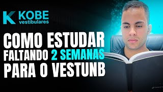 COMO ESTUDAR FALTANDO 2 SEMANAS PARA O VESTIBULAR DA UNB [upl. by Wendall340]