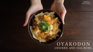 OYAKODON quotCHICKEN AND EGG RICE BOWLquot 香ばしい鶏の旨味と、トロトロ卵の親子丼 [upl. by Merilee]