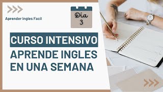 Aprende INGLÉS en una SEMANA  DIA 3  Curso de Ingles [upl. by Mountfort219]