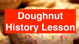 The History of Doughnuts [upl. by Noelopan]