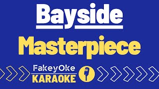 Bayside  Masterpiece Karaoke [upl. by Ellenwahs]