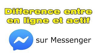 Quelle difference entre en ligne et actif sur Messenger sans point vert [upl. by Burny]