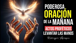 🔥Los Actos proféticos para orar  Lunes 29 abril Oración de la mañana Kissingers Araque [upl. by Zoba]