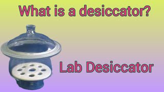 What is a desiccator। Lab Desiccator। Desiccator। Lab Instruments and apparatus [upl. by Edrei]