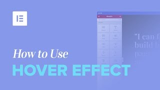 How to Add Hover Effects to WordPress Using Elementor [upl. by Tisdale68]