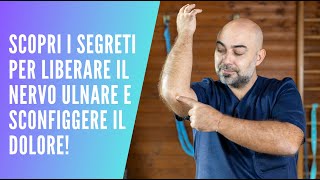 Mobilizzazione Nervo Ulnare Esercizi Efficaci per Liberare la Tensione e Ritrovare il Benessere [upl. by Llerreg]