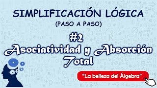 Simplificacion Logica 28  Asociatividad Absorción Total y más [upl. by Maribel]