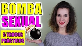 5 Trucos para Ser una BOMBA SEXUAL ¡100 Práctico [upl. by Zita270]