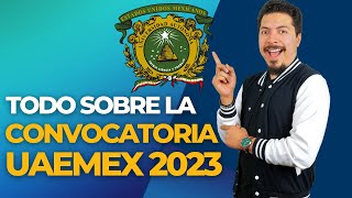 Todo sobre la convocatoria de la UAEMEX 2023 [upl. by Minoru559]