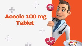 Aceclo 100 mg Tablet [upl. by Auohc492]