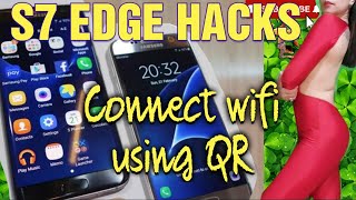 S7 edge hacks  How to connect your Samsung S7 edge to wifi using QR code without entering password [upl. by Nahtannhoj]