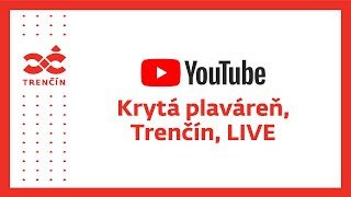 Krytá plaváreň Trenčín LIVE GDPR [upl. by Ancilin551]