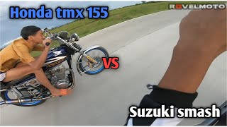 HONDA TMX 155 VS SUZUKI SMASH  DRAG RACE [upl. by Aikym]