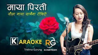 Maya Pirati Karaoke  Trishna Gurung  Original Karaoke Track  Gurung Song Nepali Version 2018 [upl. by Bartie]