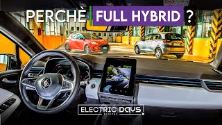 Perché scegliere unauto ibrida FULL HYBRID e perché no [upl. by Ekralc]