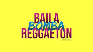 BAILA BOMBA REGGAETON Remix  DJ MANU ALVAREZ [upl. by Sigismundo991]