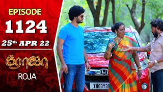 ROJA Serial  Episode 1124  25th Apr 2022  Priyanka  Sibbu Suryan  Saregama TV Shows Tamil [upl. by Haliehs717]