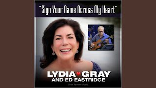 Sign Your Name Across My Heart feat Ed Eastridge [upl. by Peder]