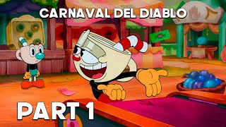 Carnaval del Diablo  ¡El Show de Cuphead  Part 1 [upl. by Attenyt]