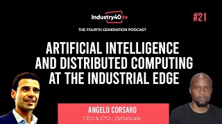 Edge AI Artificial Intelligence and Distributed Computing at The Industrial Edge  Angelo Corsaro [upl. by Lynett]