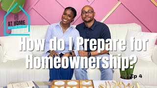 How Do I Prepare for Home Ownership  At Home With The Willises Episode 4 [upl. by Nnayelsel]